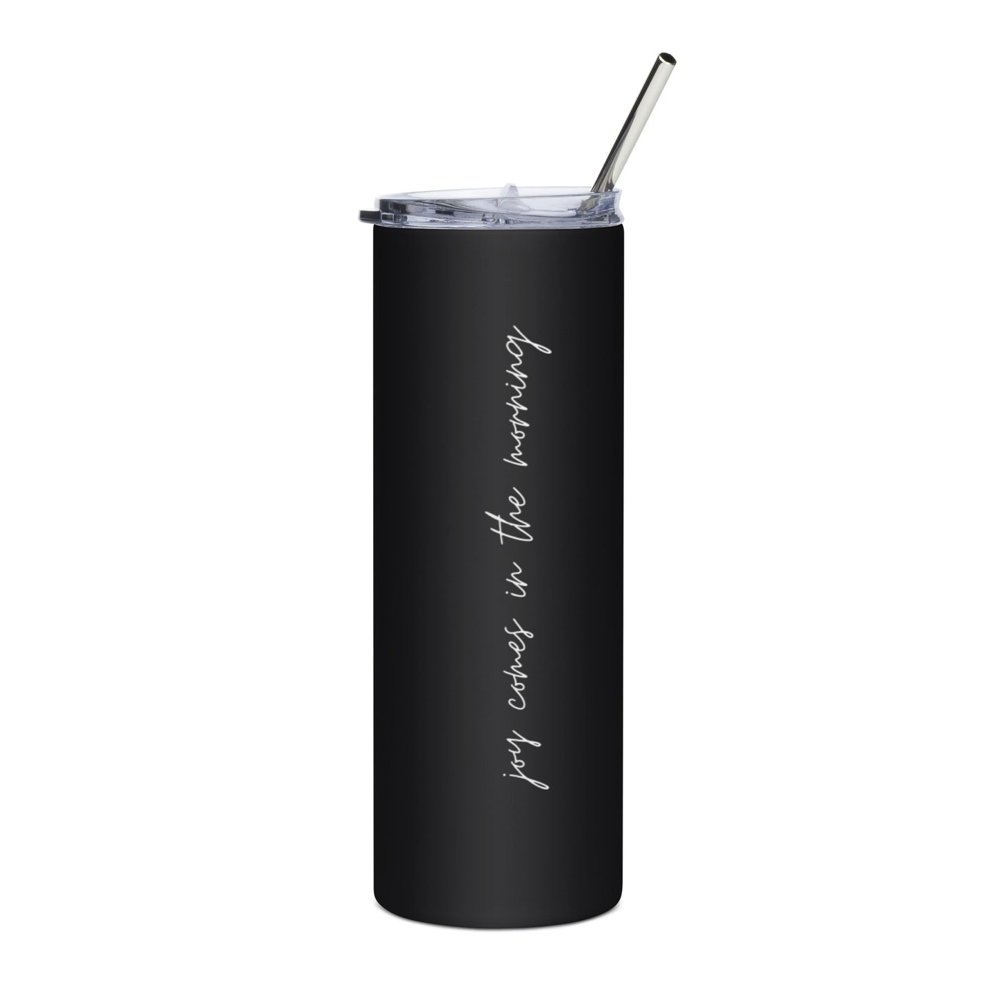 Joy Comes in the Morning | Psalms 30:5 20oz Tumbler (Black)