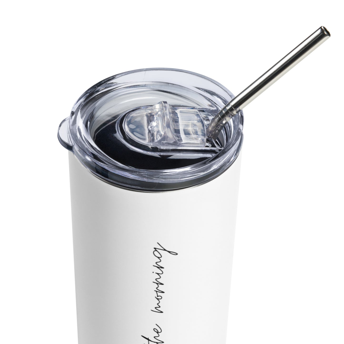 Joy Comes in the Morning | Psalms 30:5 Tumbler 20oz (White)